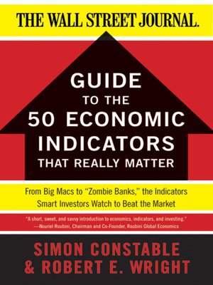 cover image of The WSJ Guide to the Fifty Economic Indicators That Really Matter